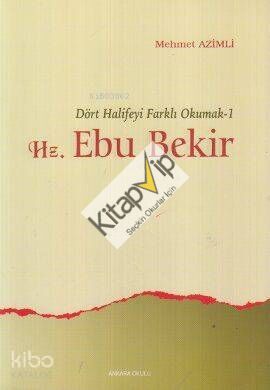 Dört Halifeyi Farklı Okumak 1 - Hz. Ebu Bekir