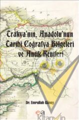 Trakyanın Anadolunun Tarihi Coğrafya Bölgeleri Ve