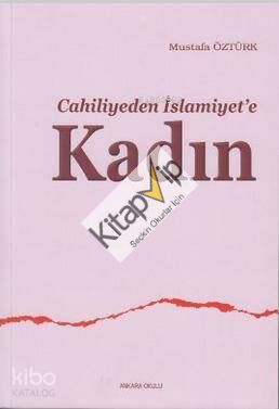 Cahiliyeden İslamiyet'e Kadın
