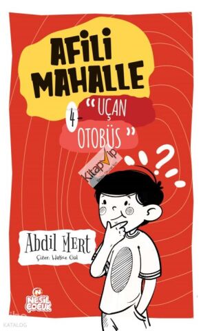 Afili Mahalle – 4  Uçan Otobüs