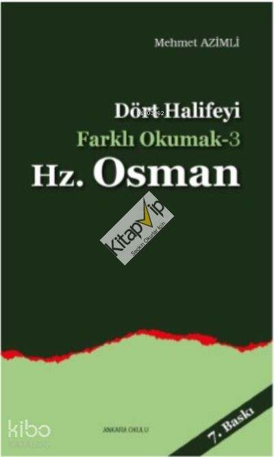 Dört Halife'yi Farklı Okumak 3 - Hz. Osman