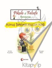 Pikolo ile Felsefe Öğreniyorum - Konuş Benimle Küçük Kedi