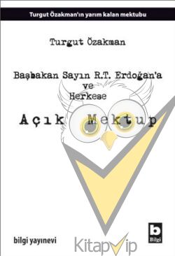 Başbakan Sayın R.T. Erdoğan’a ve Herkese Açık Mektup