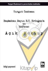 Başbakan Sayın R.T. Erdoğan’a ve Herkese Açık Mektup