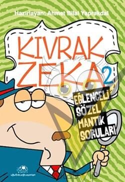 Kıvrak Zeka 2 - Eğlenceli Sözel Mantık Soruları