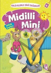 Hikayelerle Dini Değerler 6 - Midilli Mini Allah İnancı