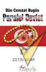 Dün Cemaat Bugün Paralel Devlet