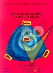 Alt Islatma Sorunu Olan Çocuklar