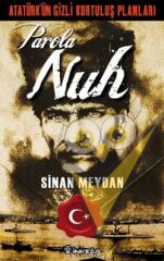 Atatürk’ün Gizli Kurtuluş Planları - Parola Nuh
