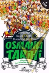 Neşeli, Keyifli, Macera ve Bilgi Dolu Osmanlı Tarihi - 4. Kitap