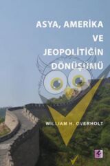 Asya, Amerika ve Jeopolitiğin Dönüşümü