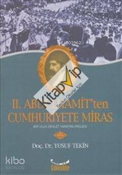 II. Abdulhamit'ten Cumhuriyete Miras