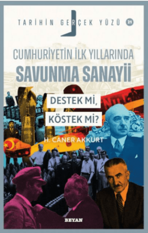 Cumhuriyetin İlk Yıllarında Savunma Sanayii - Destek mi, Köstek mi