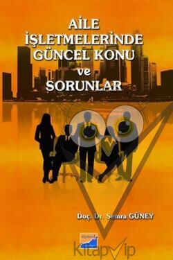 Aile İşletmelerinde Güncel Konu ve Sorunlar
