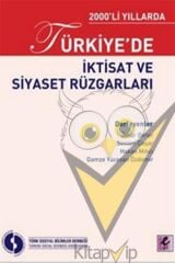 2000’li Yıllarda Türkiye’de İktisat ve Siyaset Rüzgarları