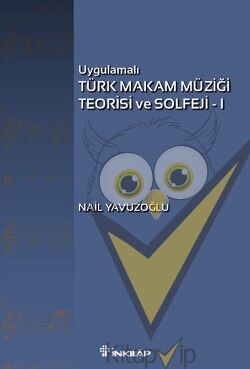 Uygulamalı Türk Makam Müziği Teorisi ve Solfeji 1