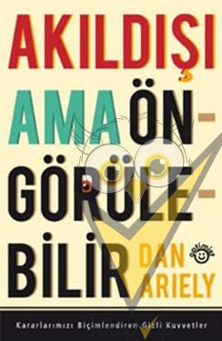 Akıldışı Ama Öngörülebilir