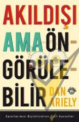 Akıldışı Ama Öngörülebilir