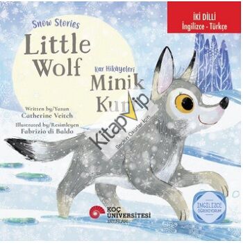 İki Dilli: İngilizce-Türkçe Snow Stories – Little Wolf / Kar Hikâyeleri – Minik Kurt İngilizce Öğreniyorum