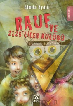 Rauf ve 2125’liler Kulübü - Geçmişten Gelen Şövalye