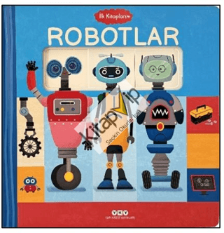 İlk Kitaplarım - Robotlar (Ciltli)