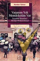 Vatanım Yok Memleketim Var: İstanbul Rumları Mekan, Bellek, Ritüel