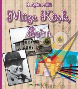Müze Köşk, Evim
