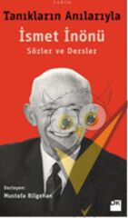 Tanıkların Anılarıyla İsmet İnönü