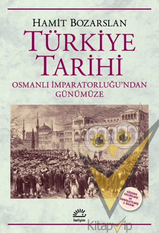 Türkiye Tarihi  Osmanlı İmparatorluğu'ndan Günümüze