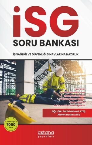 İSG (İş Sağlığı ve Güvenliği) Sınavlara Hazırlık Soru Bankası