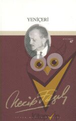 Yeniçeri : 58 - Necip Fazıl Bütün Eserleri