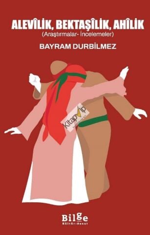 Alevilik, Bektaşilik, Ahilik (Araştırmalar-İncelemeler)