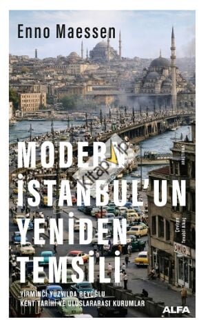 Modern İstanbul’un Yeniden Temsili