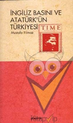 İngiliz Basını ve Atatürk’ün Türkiyesi