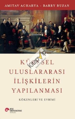 Küresel Uluslararası İlişkilerin Yapılanması