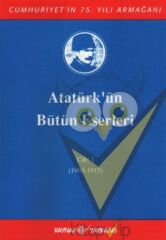 Atatürk'ün Bütün Eserleri Cilt: 1 (1903 - 1915)