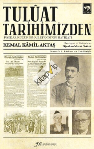 Tulûat Tarihimizden;Pişekâr Küçük İsmail Efendi’nin Hatıratı