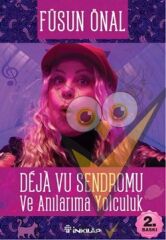 Deja Vu Sendromu Ve Anılarıma Yolculuk