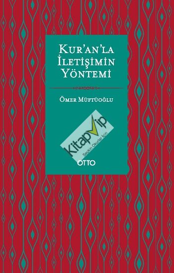 Kur’an’la İletişimin Yöntemi