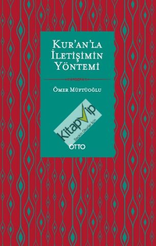 Kur’an’la İletişimin Yöntemi