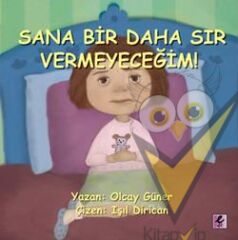 Sana Bir Daha Sır Vermeyeceğim!