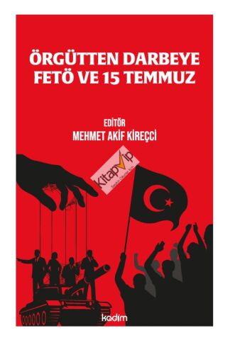 Örgütten Darbeye  Fetö ve 15 Temmuz