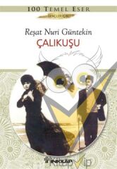 Çalıkuşu - Gençler İçin Türk Klasikleri