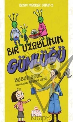 Bizim Matrak Sınıf Serisi-3 / Bir Uzaylının Günlüğü