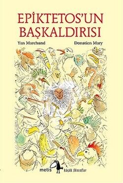 Metis Küçük Filozoflar Serisi 20- Epiktetos'un Başkaldırısı