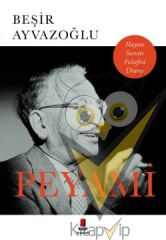 Peyami - Hayatı, Sanatı, Felsefesi, Dramı