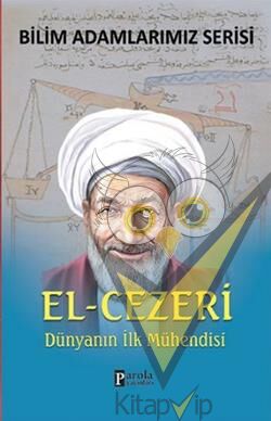 Bilim Adamlarımız Serisi : El-Cezeri