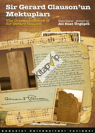 Sir Gerard Clauson'un Mektupları / The Correspondence of Sir Gerard Clauson