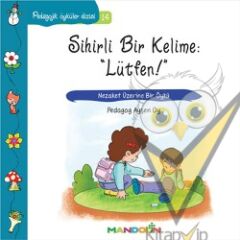 Pedagojik Öyküler: 14 -  Sihirli Bir Kelime: Lütfen