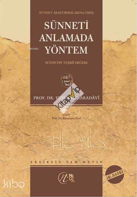 Sünneti Anlamada Yöntem; (Sünnetin Teşrii Değeri)